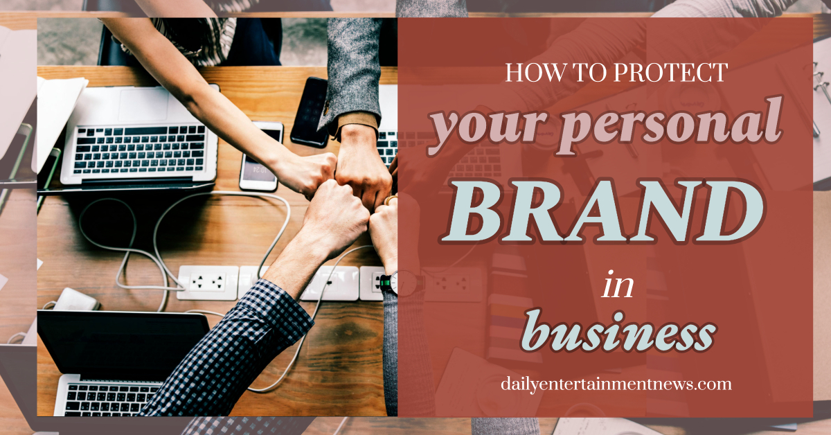 How to Protect Your Personal Brand in Business
